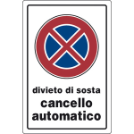 TARGA SEGNAL."DIV.SOSTA-CANCELLO AUTOMATICO"