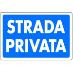 SEGNALETICA STRADALE "STRADA PRIVATA" 30X20CM